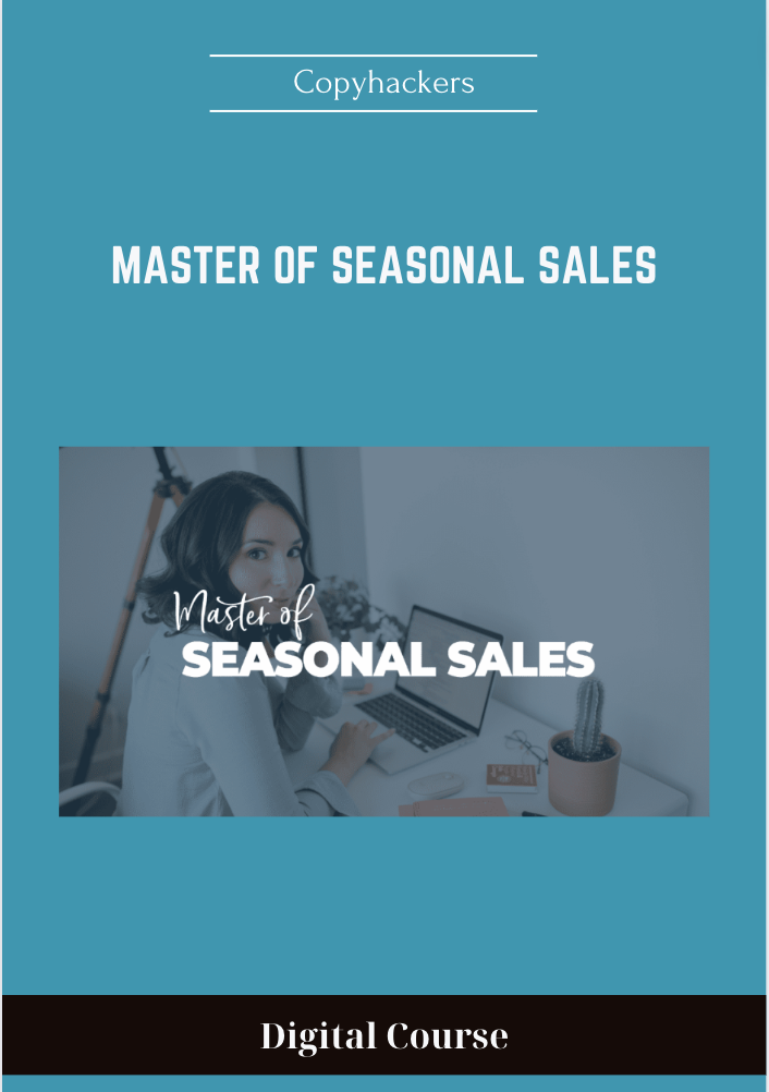 Purchuse Master of Seasonal Sales - Copyhackers course at here with price $197 $47.