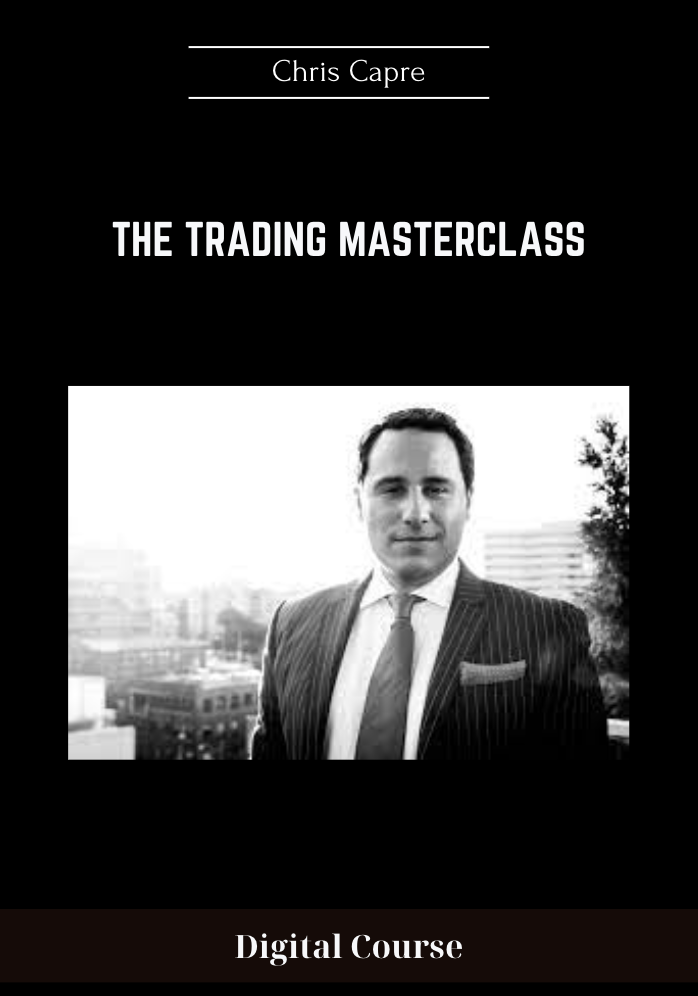 Purchuse The Trading Masterclass - Chris Capre course at here with price $399 $79.