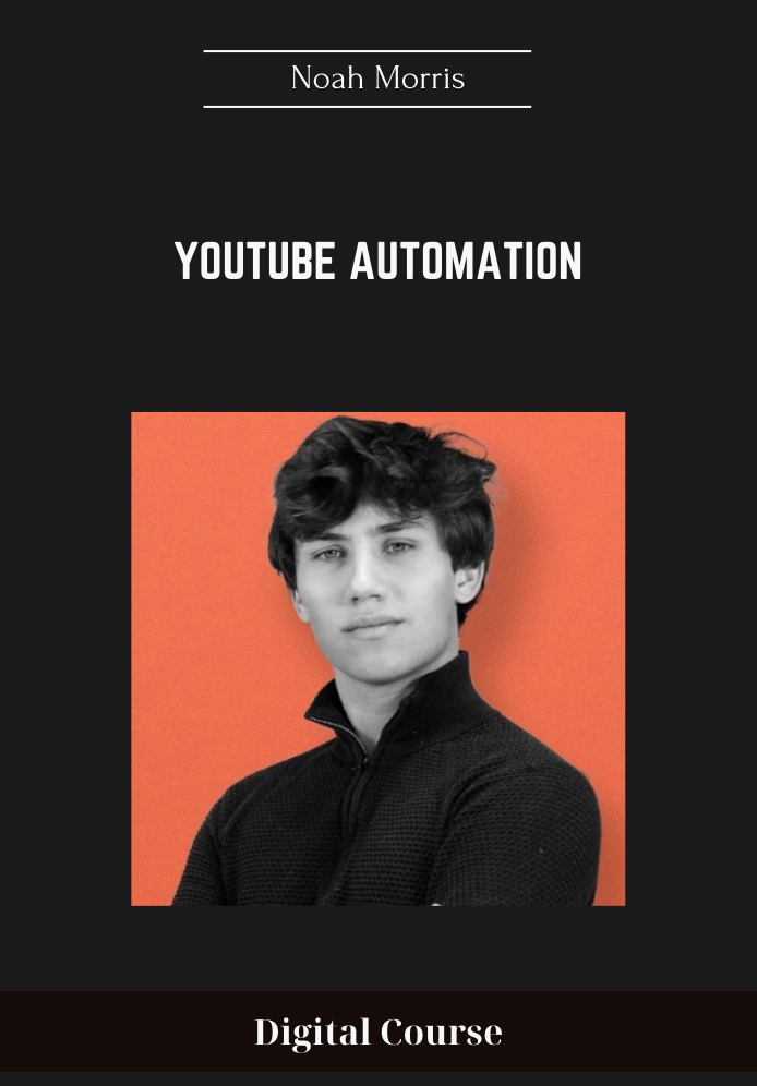 Purchuse Youtube automation - Noah Morris course at here with price $199 $58.