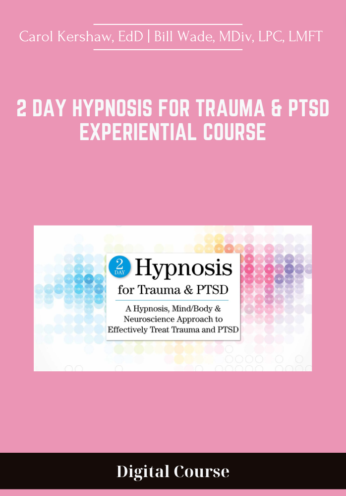 Purchuse 2 Day Hypnosis for Trauma & PTSD Experiential Course - Carol Kershaw