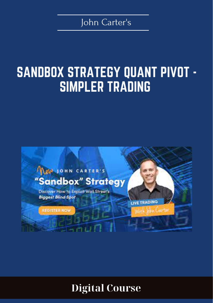 Purchuse Sandbox Strategy Quant Pivot - Simpler Trading  John Carter's course at here with price $897 $219.