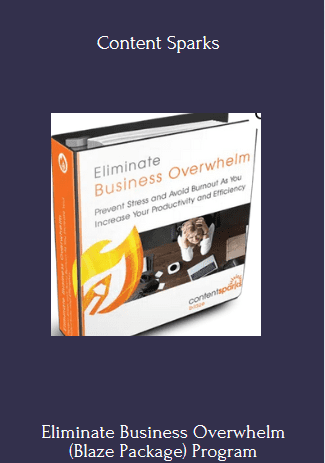 Purchuse Eliminate Business Overwhelm (Blaze Package) - Content Sparks course at here with price $297 $69.
