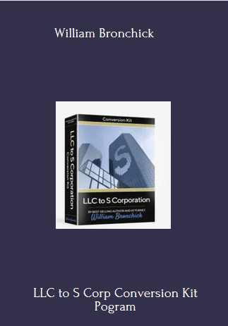 LLC to S Corp Conversion Kit - William Bronchick